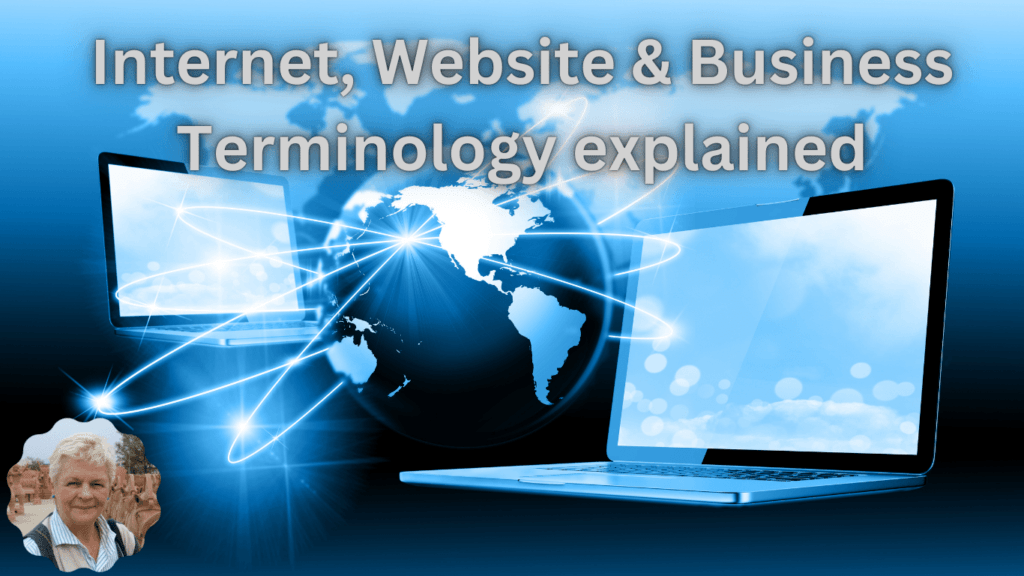 Internet, Website and Business Terminology Explaind